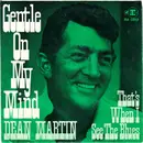 7'' - Dean Martin - Gentle On My Mind