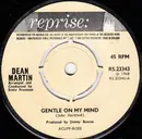 7'' - Dean Martin - Gentle On My Mind / That Old Time Feelin'