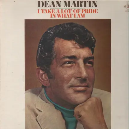 Dean Martin - I Take a Lot of Pride in What I Am