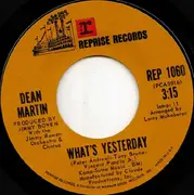 7'' - Dean Martin - What's Yesterday / The Right Kind Of Woman