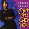 CD - Deanna Bogart - Out To Get You
