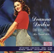 Deanna Durbin - Can't Help Singing - Her Great Hits