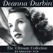 Deanna Durbin - The Ultimate Collection