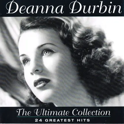 Deanna Durbin - The Ultimate Collection