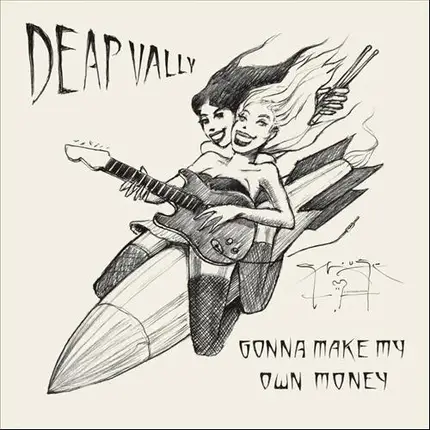 Deap Vally - Gonna Make My Own Money