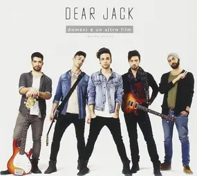 Dear Jack - Domani È Un Altro Film