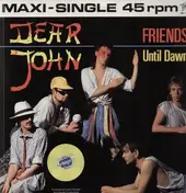 Dear John - Friends (YELLOW VINYL)