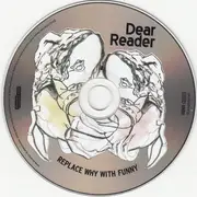 CD - Dear Reader - Replace Why With Funny - Gatefold Sleeve