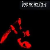 Dear Mr. President - Dear Mr. President