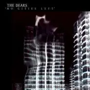 Dears - No Cities Left