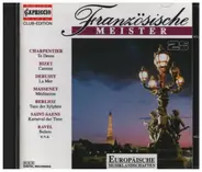 Debussy / Berlioz / Ravel / Bizet a.o. - Französische Meister