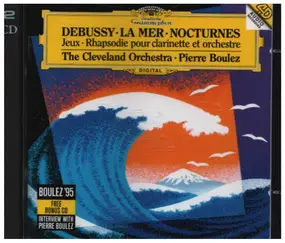 Claude Debussy - La Mer • Nocturnes • Jeux • Rhapsodie Pour Clarinette Et Orchestre