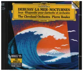 Claude Debussy - La Mer • Nocturnes • Jeux • Rhapsodie Pour Clarinette Et Orchestre