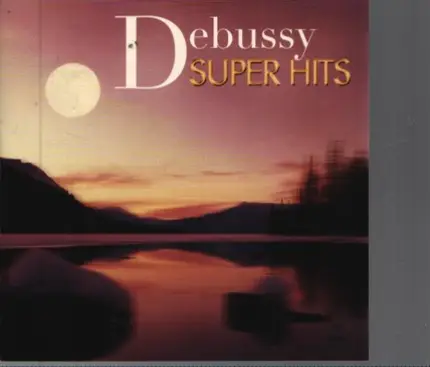 Debussy - Super Hits