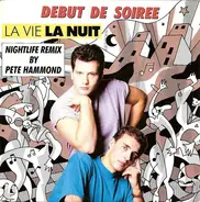 Début De Soirée - La Vie La Nuit (Nightlife Remix By Pete Hammond)