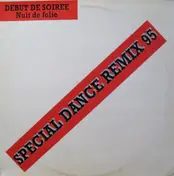 Début De Soirée - Nuit De Folie (Special Dance Remix 95)