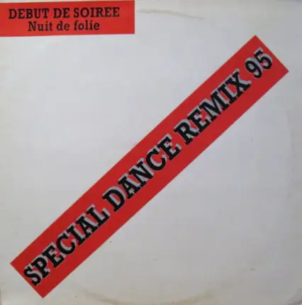 Début De Soirée - Nuit De Folie (Special Dance Remix 95)