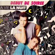 Début De Soirée - La Vie La Nuit