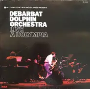 Debarbat Dolphin Orchestra - Live A L'Olympia