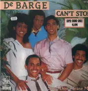 DeBarge - Can't Stop / Stop! Don't Tease Me