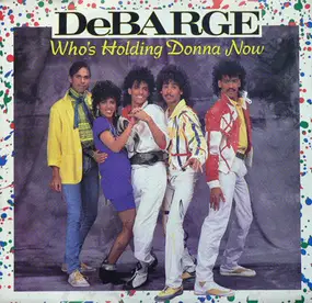 DeBarge - Who's Holding Donna Now