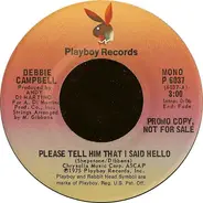 Debbie Campbell - Please Tell Him That I Said Hello