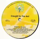 12'' - Debbie Brown - Caught In The Act