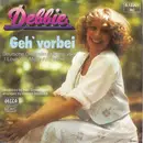 7inch Vinyl Single - Debbie - Geh' Vorbei