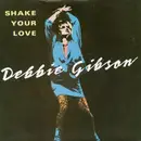 7inch Vinyl Single - Debbie Gibson - Shake Your Love