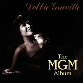 Debbie Gravitte - The Mgm Album