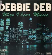 12inch Vinyl Single - Debbie Deb - When I Hear Music