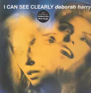 Deborah Harry - I Can See Clearly