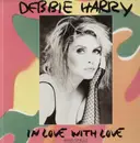 12'' - Debbie Harry - In Love With Love / Feel The Spin