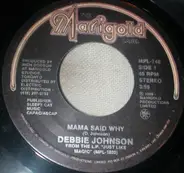 Debbie Johnson - Mama Said Why