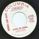 7inch Vinyl Single - Debbie Lori Kaye - Come On Home/Help Me Love You