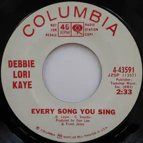 Debbie Lori Kaye - Every Song You Sing / You're Not There