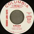 7inch Vinyl Single - Debbie Lori Kaye - Green