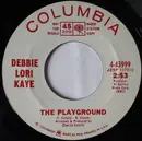 7inch Vinyl Single - Debbie Lori Kaye - The Playground
