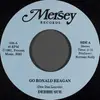 7inch Vinyl Single - Debbie Sue - Go Ronald Reagan