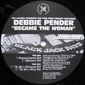 Debbie Pender - Became the Woman