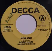 Debbie Pierce - Miss You / You Were A Big, Big, Man In My Life Yesterday