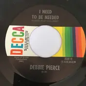 Debbie Pierce - I Need To Be Needed