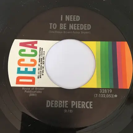 Debbie Pierce - I Need To Be Needed