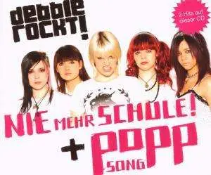 debbie rockt! - Nie mehr Schule/Popp Song/Basic