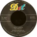 7inch Vinyl Single - Debbie Reynolds - City Lights / Just For A Touch Of Your Love