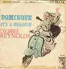 7inch Vinyl Single - Debbie Reynolds - Dominique / It's A Miracle