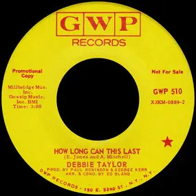 Debbie Taylor - How Long Can This Last