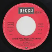 7inch Vinyl Single - Debbie - I Love You More And More