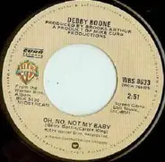 Debby Boone - Oh, No, Not My Baby / When You're Loved