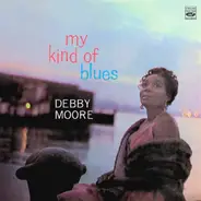 Debby Moore - My Kind Of Blues